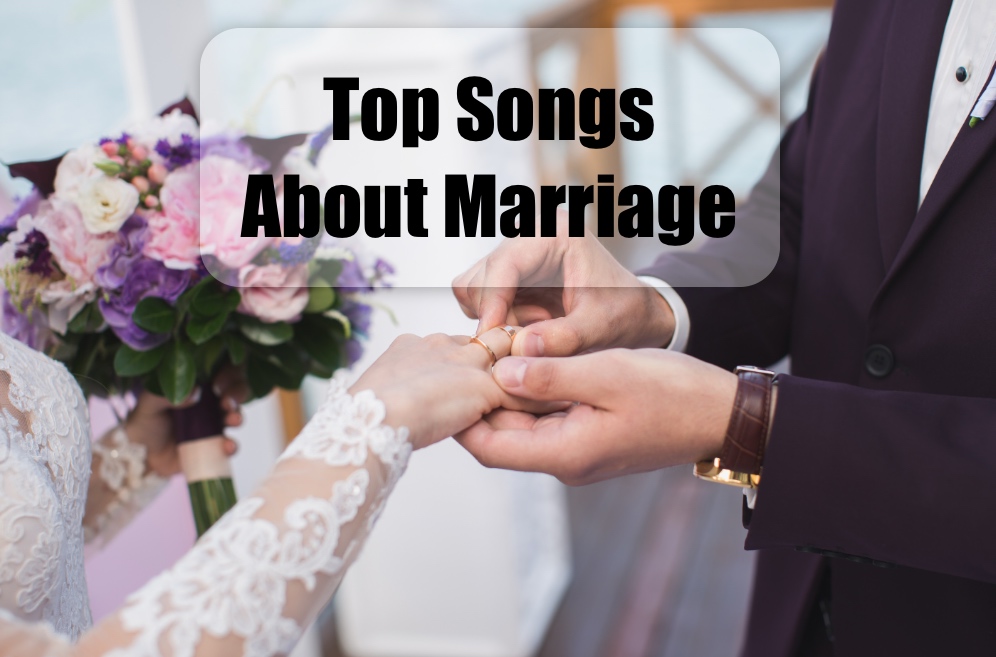Top Songs About Marriage