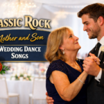 Top Classic Rock Mother and Son Wedding Dance Songs