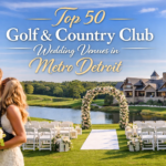 Top Golf and Country Club Wedding Venues In Metro Detroit Michigan