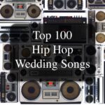 Top 100 Hip Hop Wedding Songs