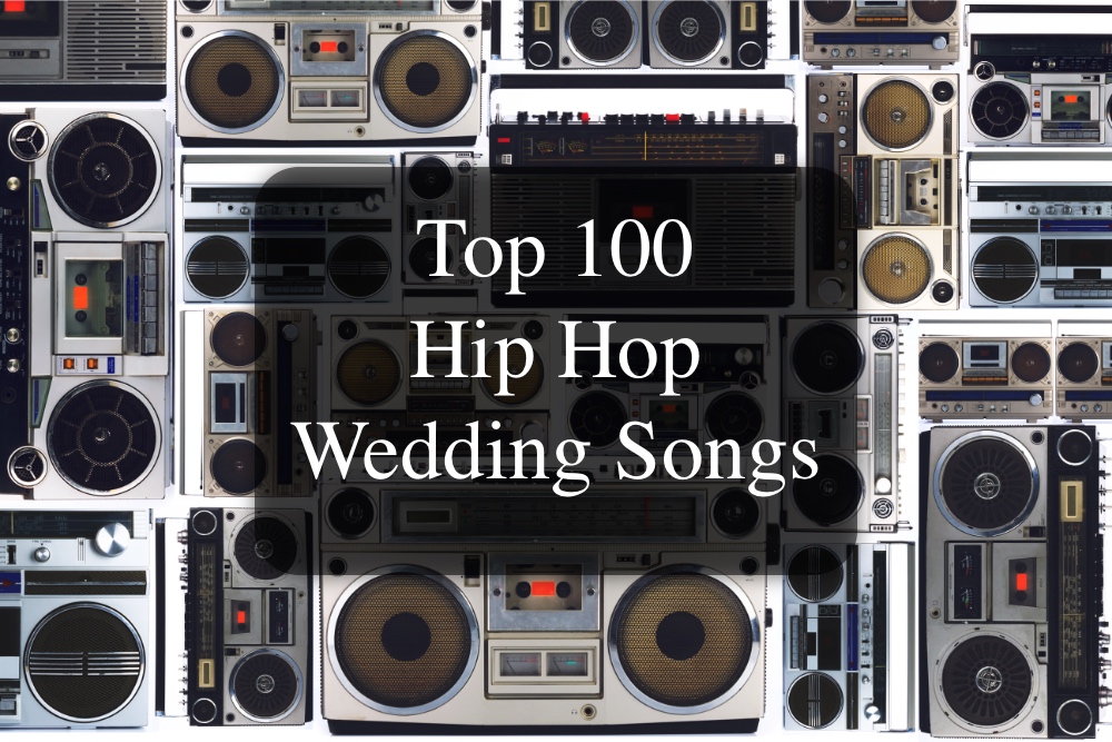 Top 100 Hip Hop Wedding Songs (2026)