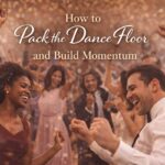 How to pack the dance floor and build momentum