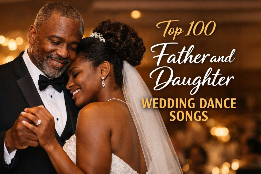 Top 100 Father and Daughter Wedding Dance Songs (2026)