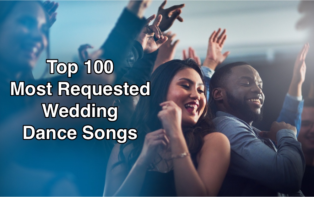 Top 100 Most Requested Wedding Dance Songs (2026)
