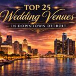 Top 25 wedding venues in downtown detroit