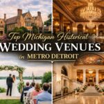 Top Historic Michigan Wedding Venues in Metro Detroit