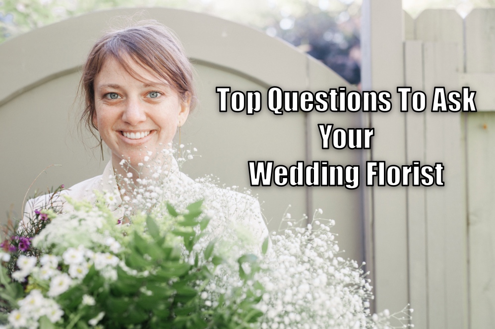 Top Questions To Ask Your Wedding Florist Before Booking