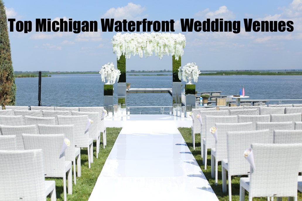 Top Michigan Waterfront Wedding Venues In Metro Detroit