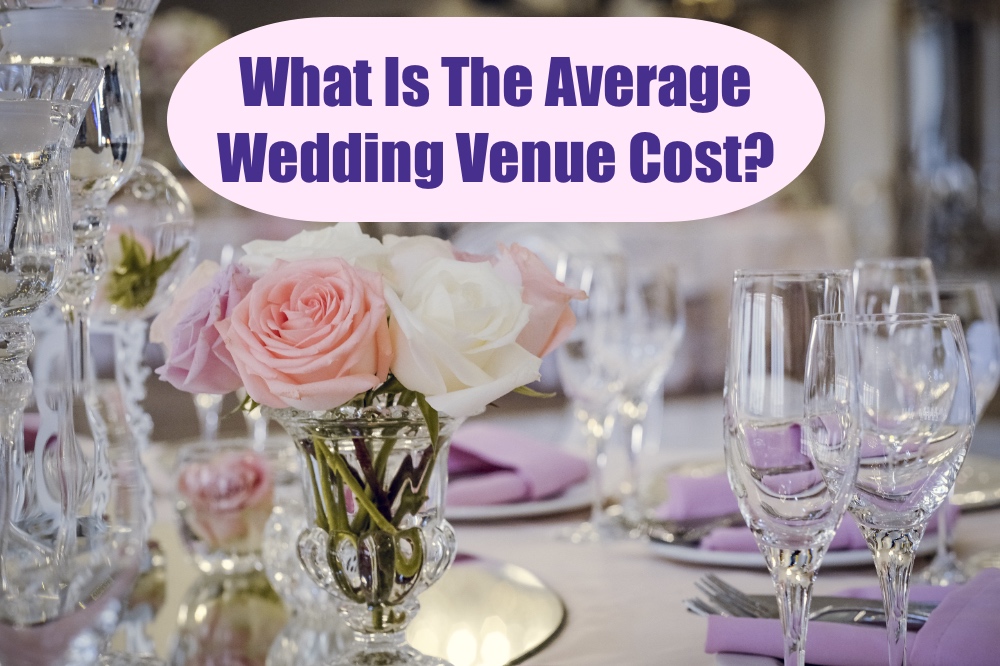 What Is the Average Wedding Venue Cost In 2026?