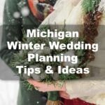 Michigan Winter Wedding Planning Tips and Ideas