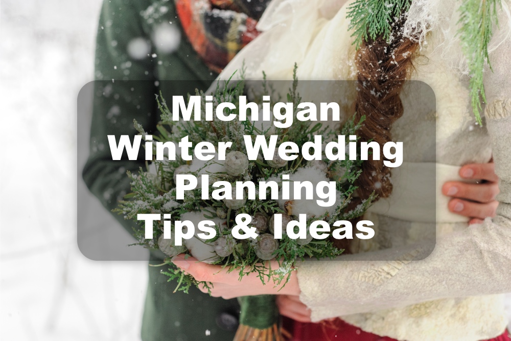 Michigan Winter Wedding Planning Tips and Ideas (2026)