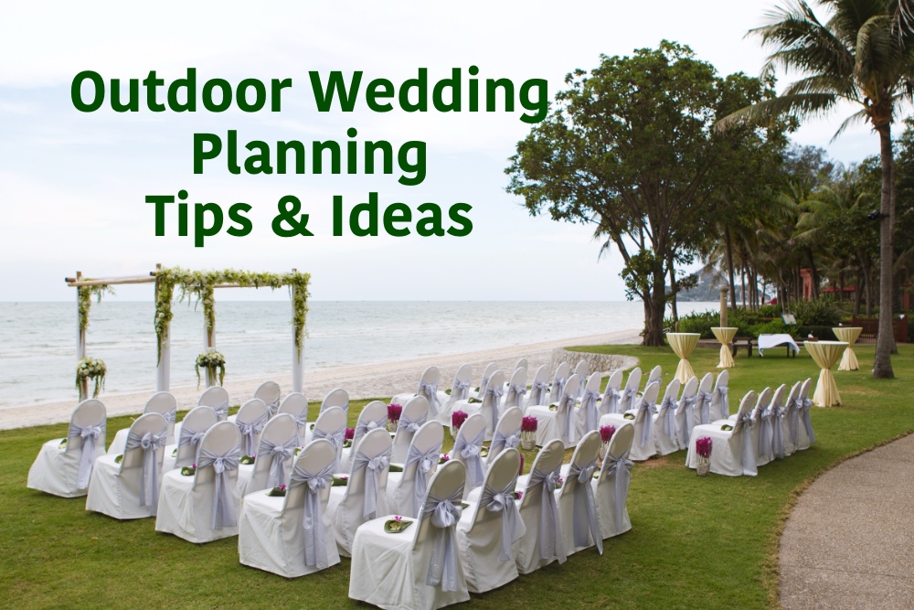 Outdoor wedding planning tips and ideas