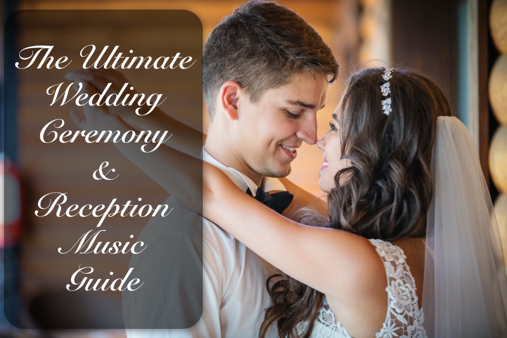 The Ultimate Wedding Ceremony & Reception Music Guide (2026)