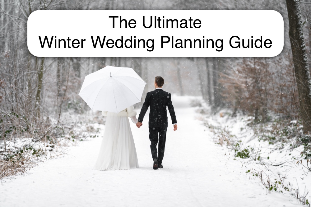 The Ultimate Winter Wedding Planning Guide
