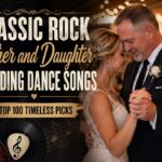 Top Classic Rock Father And Daughter Wedding Dance Songs