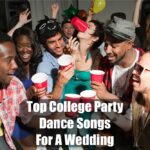 Top College Party Dance Songs For a Wedding