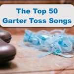 Top wedding garter toss songs