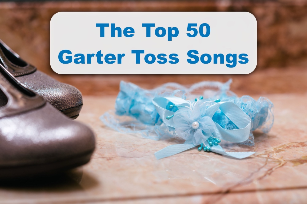 The Top 50 Wedding Garter Toss Songs In 2026