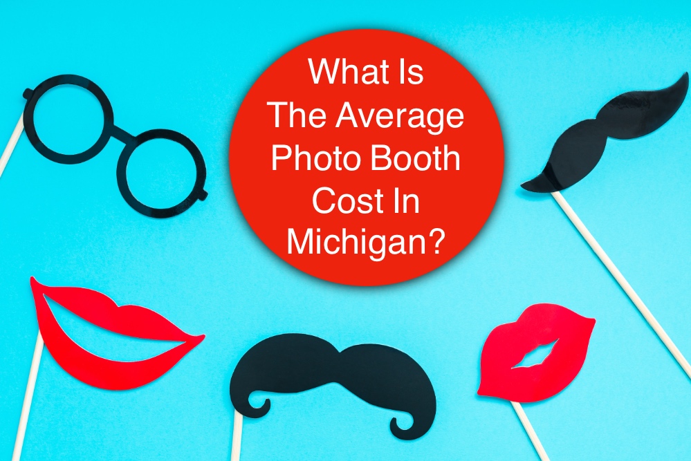 What is The Average Photo Booth Cost in Michigan (2026 Guide)