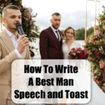How To Write a Best Man Speech and Toast How To Write a Best Man Speech and Toast