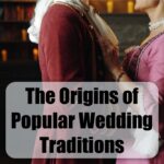 The Origins of Popular Wedding Traditions