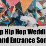 Top Hip Hop Wedding Grand Entrance Songs Top Hip Hip Wedding Grand Entrance Songs