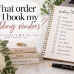 What Order Do I Book My Wedding Vendors? What order do I book my wedding vendors?
